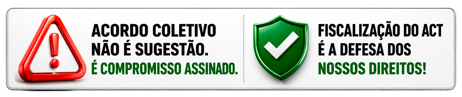 Acordo Coletivo não é sugestão. É compromisso assinado. Fiscalização do ACT é a defesa dos nossos direitos!